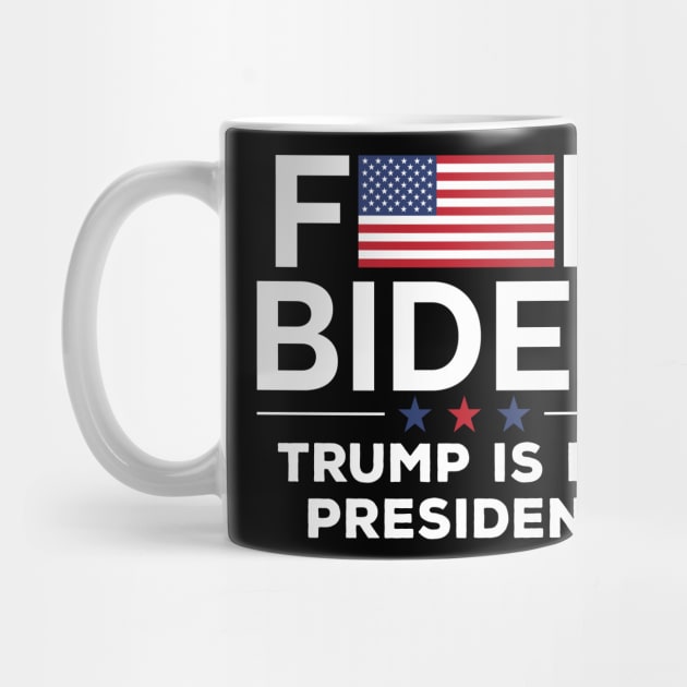 Fuck Biden USA Flag Trump is my president by luikwiatkowska